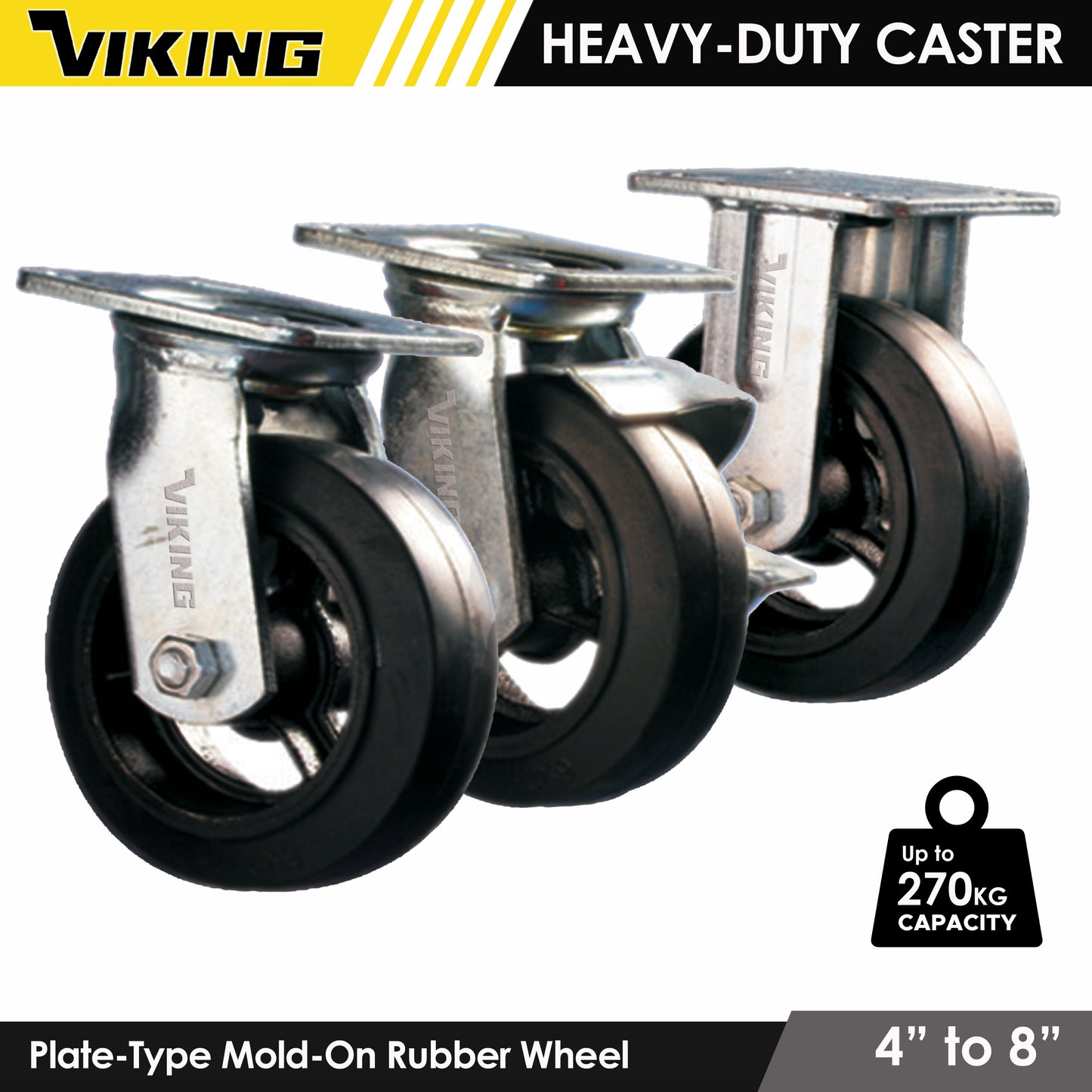 VIKING Heavy Duty Caster Wheels with Double Ball Bearing Mold-On Rubber 4"/5"/6"/8"