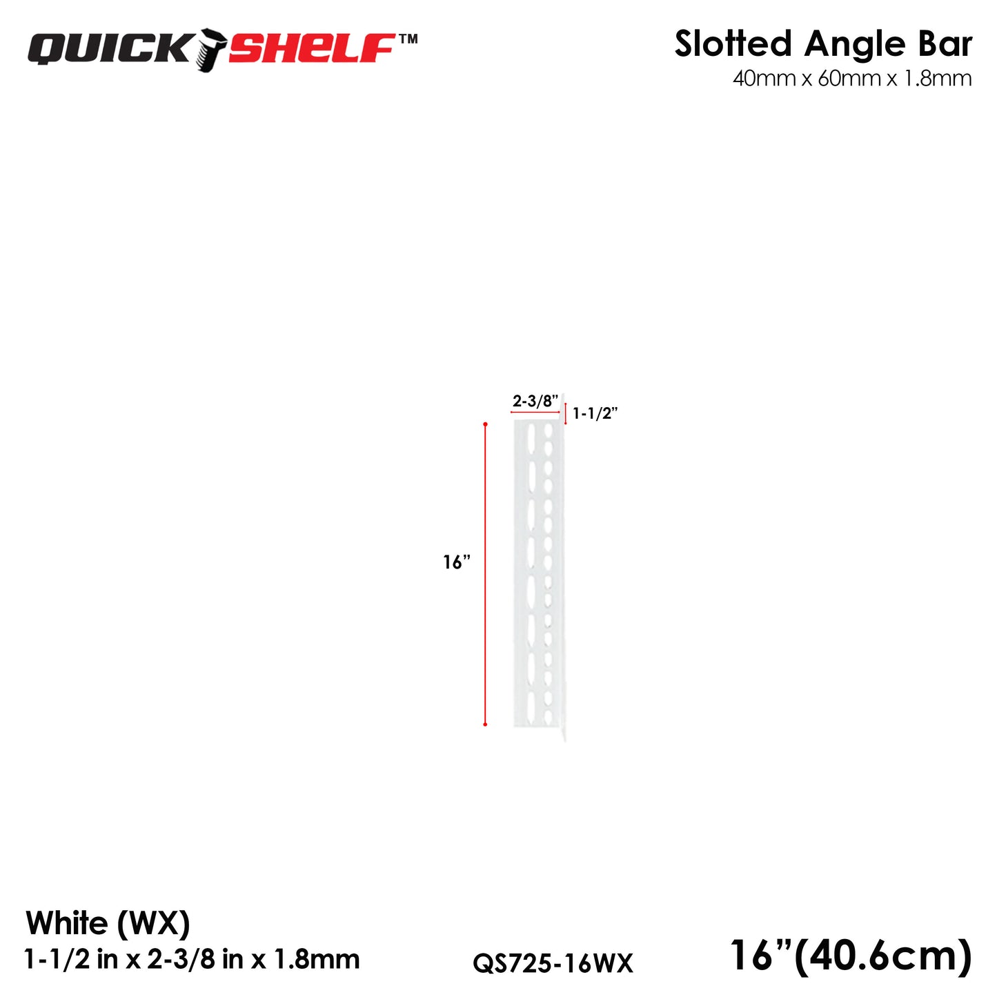 Quickshelf Big Slotted Angle Bar QS725, 1.5"x2.4"x1.8mm, DIY Heavy-Duty Storage Shelving [CAN EDIT]