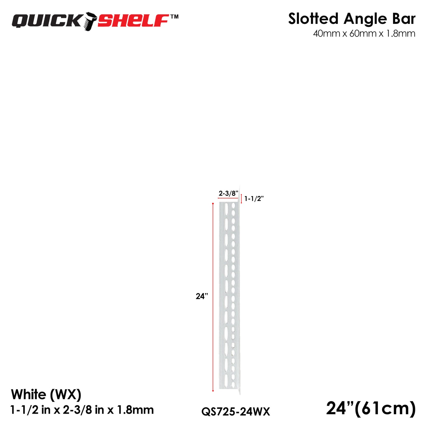 Quickshelf Big Slotted Angle Bar QS725, 1.5"x2.4"x1.8mm, DIY Heavy-Duty Storage Shelving [CAN EDIT]